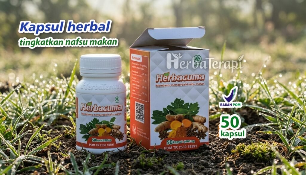 herbacuma Apa Kelebihan Dari Obat Herbal Herbacuma Untuk Penambah Nafsu Makan